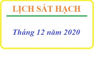 DỰ KIẾN LỊCH SÁT HẠCH LÁI XE THÁNG 12 NĂM 2020